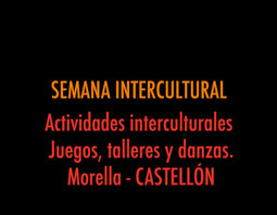 INTERCULTURAS. Semana intercultural. Morella. CASTELLÓN