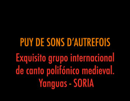 PUY DE SONS D’AUTREFOIS. Exquisito grupo de canto polifónico medieval.Yanguas.SORIA