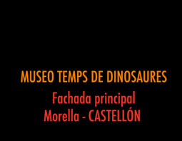 Fachada Museo Temps de Dinosaures. Morella. CASTELLÓN